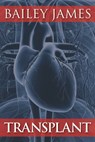 Transplant - Bailey James - 9781630034238
