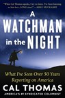 A WATCHMAN IN THE NIGHT - Cal Thomas - 9781630062378
