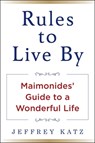 RULES TO LIVE BY - Jeffrey Katz - 9781630062453