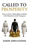 Called to Prosperity - Aaron DeHoog - 9781630063276