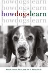 How Dogs Learn - Mary R. Burch ; Jon S. Bailey - 9781630260392
