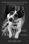 The Power of Positive Dog Training - Pat Miller - 9781630262228