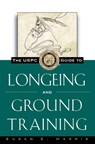 The Uspc Guide to Longeing and Ground Training - Susan E. Harris - 9781630262389