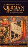 Finding Your German Ancestors - Kevan M. Hansen - 9781630263324