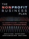 The Nonprofit Business Plan - David La Piana ; Heather Gowdy ; Lester Olmstead-Rose ; Brent Copen - 9781630264529
