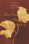 Free Yourself from an Abusive Relationship: Seven Steps to Taking Back Your Life - Andrea Lissette - 9781630267810