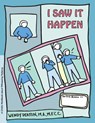 Grow: I Saw It Happen: A Child's Workbook about Witnessing Violence - Wendy Deaton - 9781630268183