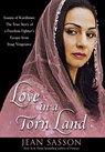 Love in a Torn Land: Joanna of Kurdistan: The True Story of a Freedom Fighter's Escape from Iraqi Vengeance - Jean Sasson - 9781630269401