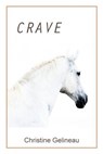 Crave - Christine Gelineau - 9781630450205