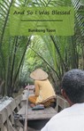 And So I Was Blessed - Bunkong Tuon - 9781630450526