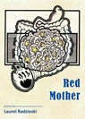 Red Mother - Laurel Radzieski - 9781630450540
