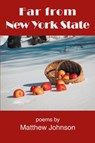 Far from New York State - Matthew Johnson - 9781630450953