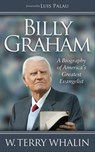 Billy Graham - W. Terry Whalin - 9781630472320