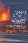 What Really Causes Global Warming? - Peter Langdon Ward - 9781630477998