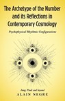 The Archetype of the Number and its Reflections in Contemporary Cosmology - Alain Negre - 9781630514389