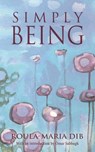 Simply Being - Dib Roula-Maria - 9781630519254