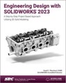 Engineering Design with SOLIDWORKS 2023 - David C. Planchard - 9781630575502