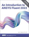 An Introduction to ANSYS Fluent 2022 - John E. Matsson - 9781630575694