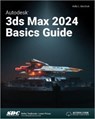 Autodesk 3ds Max 2024 Basics Guide - Kelly L. Murdock - 9781630576141