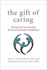 The Gift of Caring - Marcy Cottrell Houle ; Elizabeth Eckstrom - 9781630760984