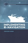 Implementing E-Navigation - John Erik Hagen - 9781630810993