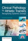 Clinical Pathology for Athletic Trainers - Rehal Bhojani ; Daniel O'Connor ; A. Louise Fincher - 9781630917234