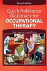 Quick Reference Dictionary for Occupational Therapy - Karen Jacobs ; Laela Simon - 9781630917623