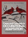 Cases and Concepts in Occupational Adaptation - Cynthia Lee Evetts ; Mary Frances Baxter - 9781630919689