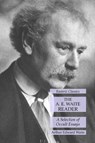 The A. E. Waite Reader - Arthur Edward Waite - 9781631185151