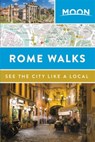 Moon Rome Walks - Moon Travel Guides - 9781631216046