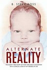 Alternate Reality - B Steve Ross - 9781631291005