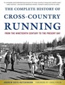 The Complete History of Cross-Country Running - Andrew Boyd Hutchinson - 9781631440779