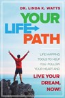Your Life Path - Linda K. Watts - 9781631440793