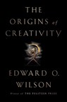 The Origins of Creativity - Edward O. (Harvard University) Wilson - 9781631493188