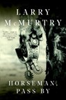 Horseman, Passby - Larry McMurtry - 9781631493553