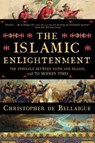 The Islamic Enlightenment - Christopher de Bellaigue - 9781631493980