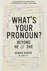 What's Your Pronoun? - Dennis (University of Illinois) Baron - 9781631498718
