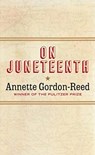 On Juneteenth - Annette (Harvard University) Gordon-Reed - 9781631498831
