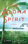 The Aloha Spirit - Linda Ulleseit - 9781631527241