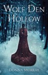 Wolf Den Hollow - Donna Murray - 9781631527654