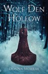 Wolf Den Hollow - Donna Murray - 9781631527654