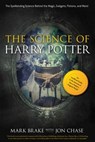 The Science of Harry Potter - Mark Brake ; Jon Chase - 9781631582387