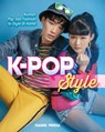 K-Pop Style - Dianne Pineda-Kim - 9781631584053