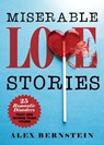 Miserable Love Stories - Alex Bernstein - 9781631585845