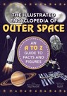 The Illustrated Encyclopedia of Outer Space: An A to Z Guide to Facts and Figures - Diego Mattarelli - 9781631585913