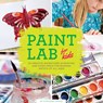 Paint Lab for Kids - Stephanie Corfee - 9781631590788