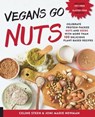 Vegans Go Nuts - Celine Steen ; Joni Marie Newman - 9781631591709