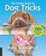 The Pocket Guide to Dog Tricks - Kyra Sundance - 9781631596438