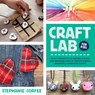 Craft Lab for Kids - Stephanie Corfee - 9781631598616