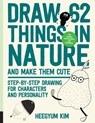 Draw 62 Things in Nature and Make Them Cute - Heegyum Kim - 9781631599453